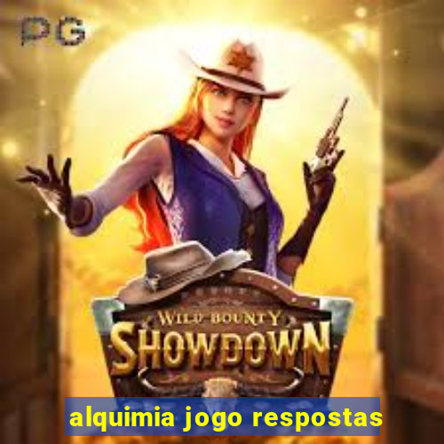 alquimia jogo respostas